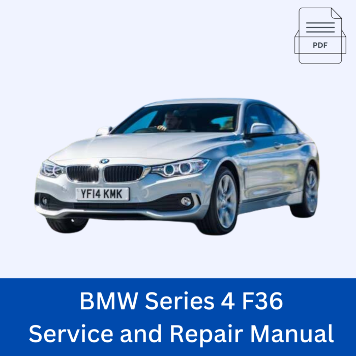 BMW Series 4 F36 Service and Repair Manual