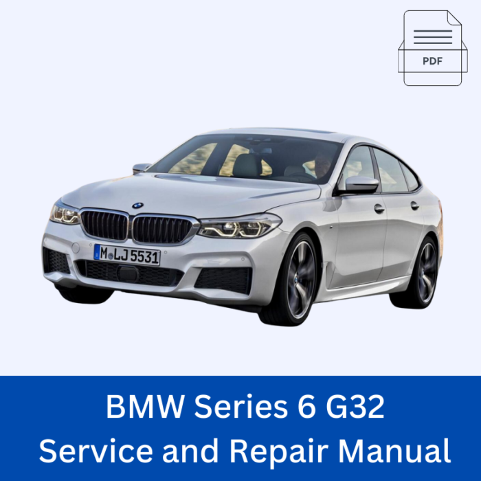 BMW Series 6 G32 Service and Repair Manual