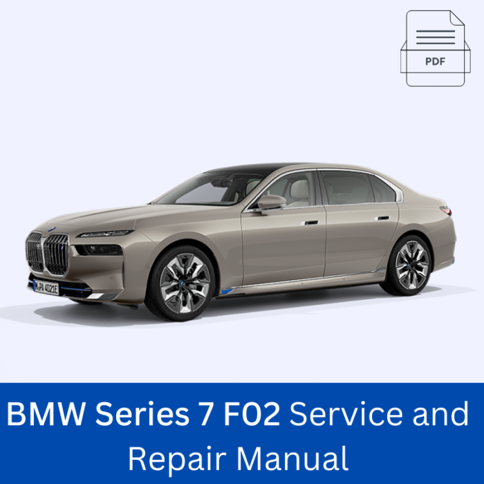 BMW Series 7 F02 Service and Repair Manual