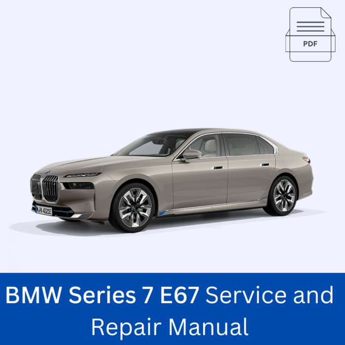 BMW Series 7 E67 Service and Repair Manual