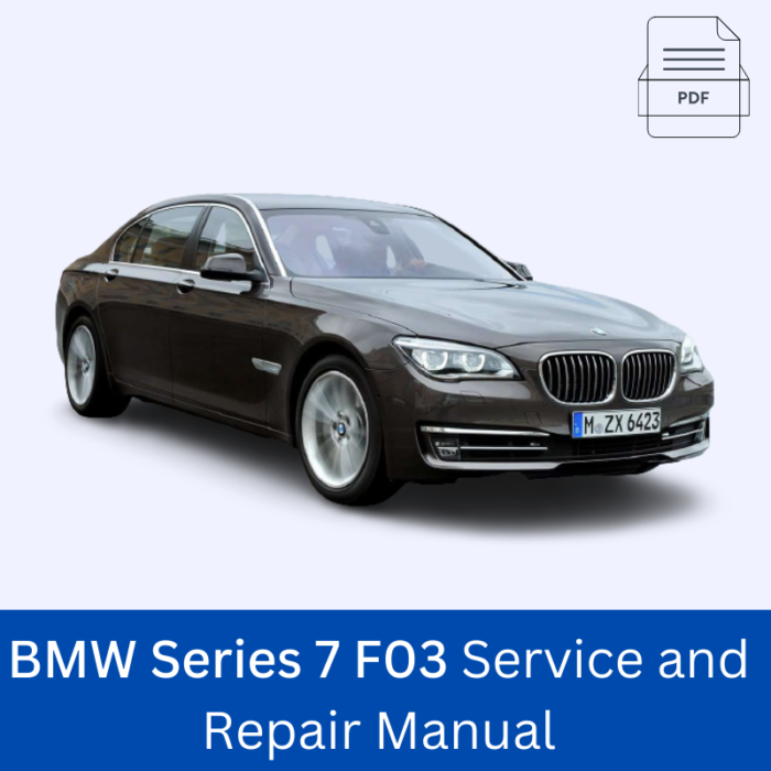 BMW Series 7 F03 Service and Repair Manual