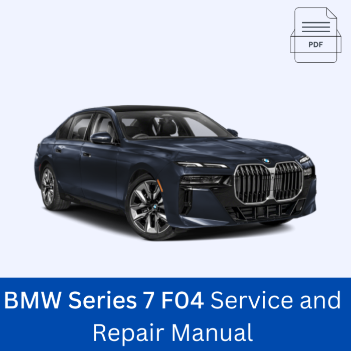 BMW Series 7 F04 Service and Repair Manual