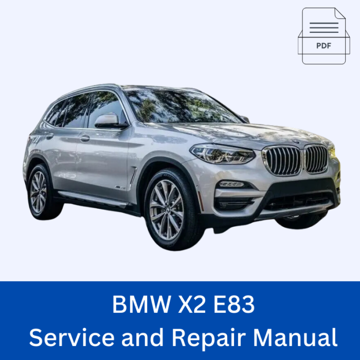 BMW X3 E83 Service and Repair Manual