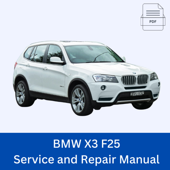 BMW X3 F25 Service and Repair Manual