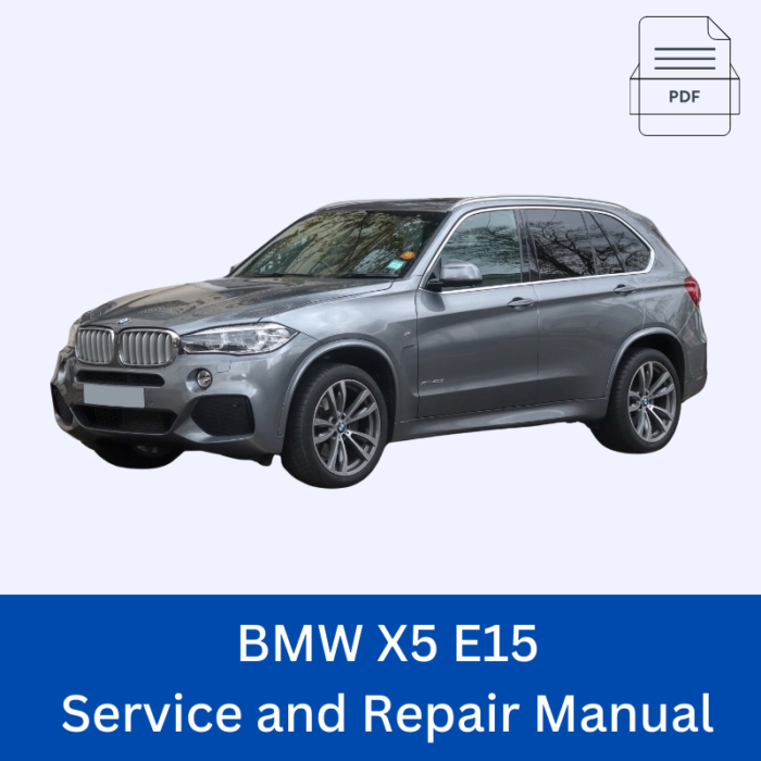 BMW X5 E15 Service and Repair Manual