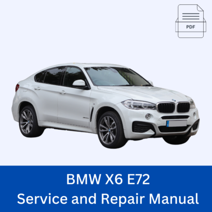 BMW X6 E72 Service and Repair Manual